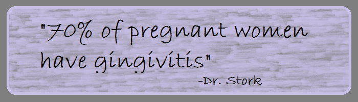 70 percent of pregnant women have gingivitis or gum issues