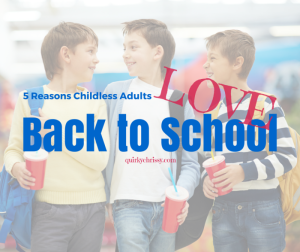 Back to school isn't just fun for parents and students. Childless adults are big fans of the season too. Here are a few reasons why (1)