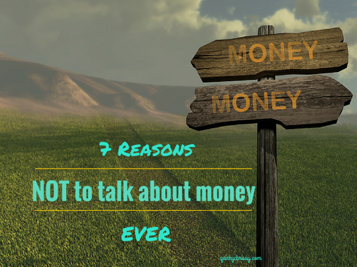 7 reasons not to talk about money. Ever.