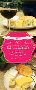 I love eating cheese by itself. Honestly, I love eating cheese in all its glorious forms. But these cheeses taste great solo, and as a cheese connoisseur, I can assure you they're delicious.