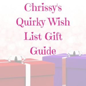 Chrissy's quirky wish list gift guide
