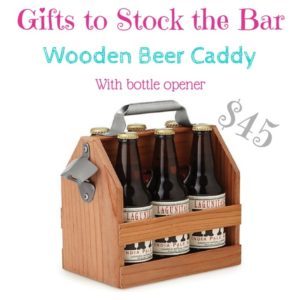 gifts to stock the bar: beer caddy with bottle opener $45