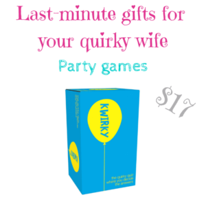 Last-minutes gifts for quirky wife_ party games
