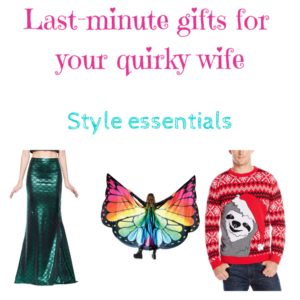 Last-minutes gifts for quirky wife_ style essentials